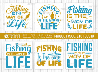 Fishing Is The Way Of Life SVG Bundle, Fishing Rod Svg, Happy Fishing Svg, Fishing Hook Svg, Fishing Svg, Lake Svg, Bass Fish Svg, Dad Fishing, Fishing Quote, ETC T00316 SVG ETC Craft 