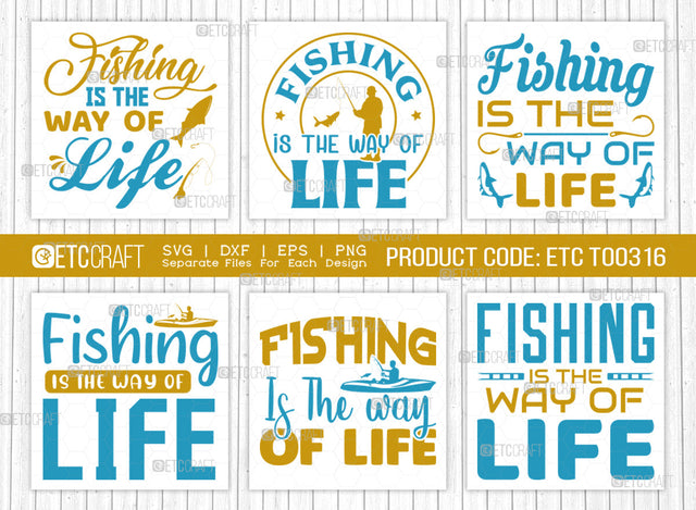 Fishing Is The Way Of Life SVG Bundle, Fishing Rod Svg, Happy Fishing Svg, Fishing Hook Svg, Fishing Svg, Lake Svg, Bass Fish Svg, Dad Fishing, Fishing Quote, ETC T00316 SVG ETC Craft 