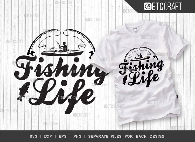 Fishing Life SVG Cut File, Fishing Rod Svg, Happy Fishing Svg, Fishing Hook Svg, Fishing Svg, Lake Svg, Bass Fish Svg, Dad Fishing, Fishing Quote, ETC T00312 SVG ETC Craft 