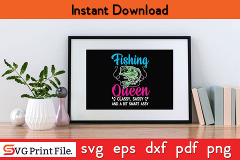 Fishing Queen Fishing SVG PNG CRAFTS File SVG SVG Print File 