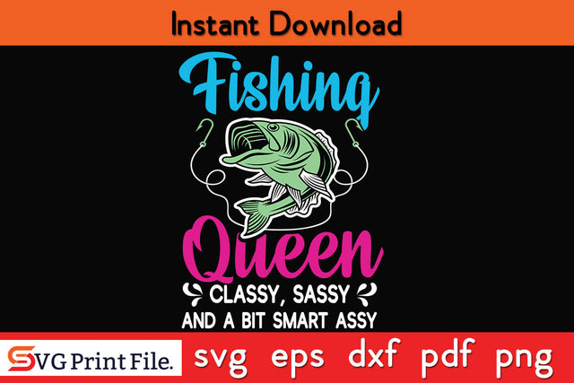 Fishing Queen Fishing SVG PNG CRAFTS File SVG SVG Print File 