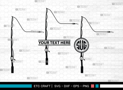 Fishing Rod Monogram, Fishing Rod Silhouette, Fishing Rod SVG, Fishing Svg, Fishing Pole Svg, Spinning Rods Svg, Fishing Hook Svg, SB00474 SVG ETC Craft 