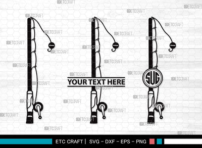 Fishing Rod Monogram SVG | Fishing Rod Svg | Fishing Pole Svg | Fishing Hook Svg | Fishing Rod Clipart SVG ETC Craft 