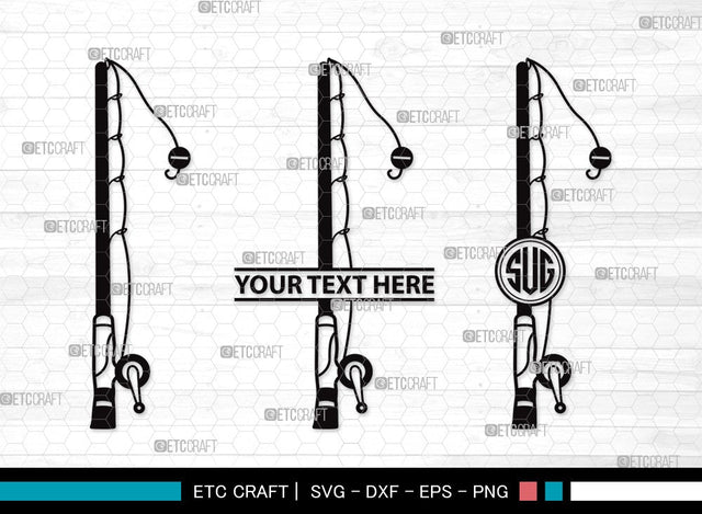 Fishing Rod Monogram SVG | Fishing Rod Svg | Fishing Pole Svg | Fishing Hook Svg | Fishing Rod Clipart SVG ETC Craft 