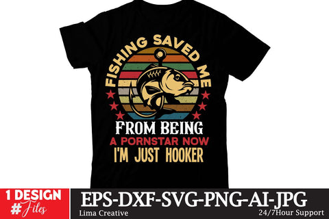 Fishing Saved Me Feome Being A Pornstar Now Im Just Hooker SVG Cute File, Fishing retro T-shirt Design, Fishing Sublimation PNG, Fishing Retro Vintage T-shirt Design, Fishing Clip Art,Fishing SVG Bundle SVG Insomnia Std 