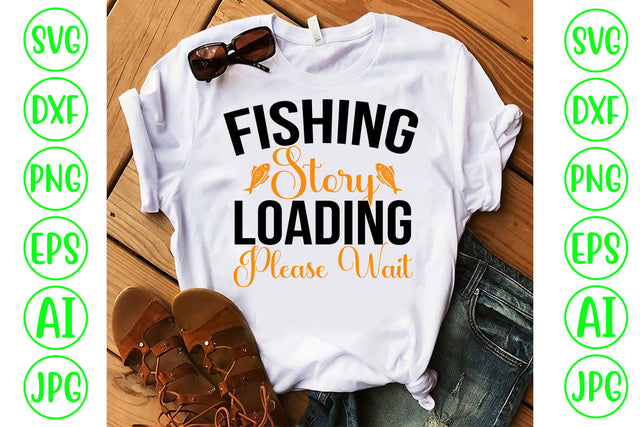 Fishing Story Loading Please Wait SVG Cut File SVG Syaman 