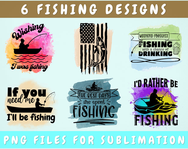 Fishing Sublimation Designs Bundle, 6 Designs, Fishing PNG Files, Fishing With A Change Of Drinking PNG, If You Need Me I'll Be Fishing PNG, I'd Rather Be Fishing PNG Sublimation HappyDesignStudio 