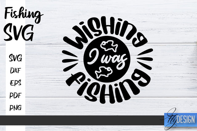 Fishing SVG | Father’s Day Quotes SVG | Funny Quotes SVG SVG Fly Design 