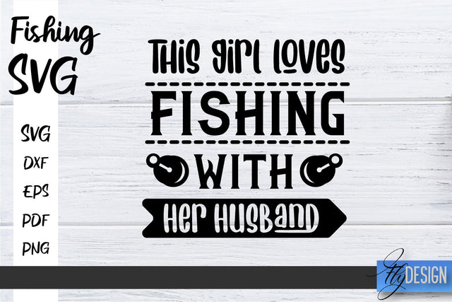 Fishing SVG | Father’s Day Quotes SVG | Funny Quotes SVG SVG Fly Design 