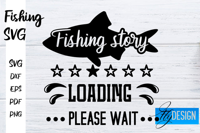 Fishing SVG | Fishman SVG | Funny Quotes SVG SVG Fly Design 