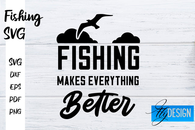 Fishing SVG | Fishman SVG | Funny Quotes SVG SVG Fly Design 