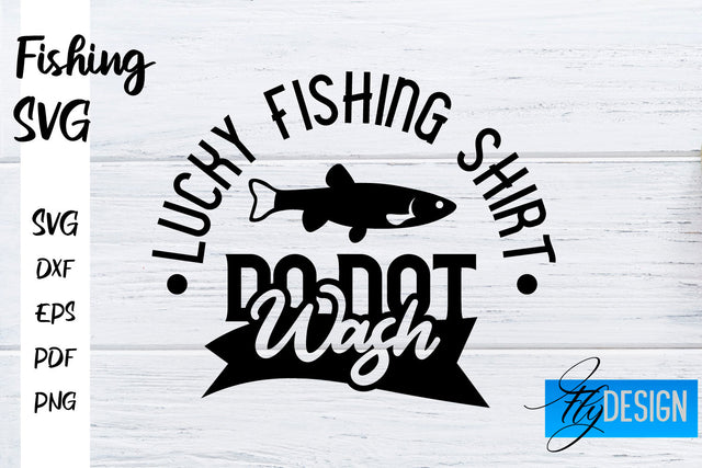 Fishing SVG | Fishman SVG | Funny Quotes SVG SVG Fly Design 