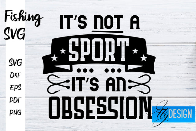 Fishing SVG | Fishman SVG | Funny Quotes SVG SVG Fly Design 