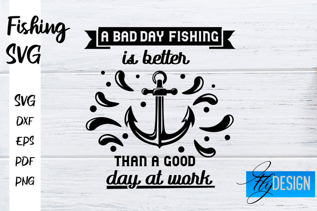 Fishing SVG | Fishman SVG | Funny Quotes SVG SVG Fly Design 