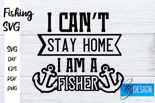 Fishing SVG | Fishman SVG | Funny Quotes SVG SVG Fly Design 