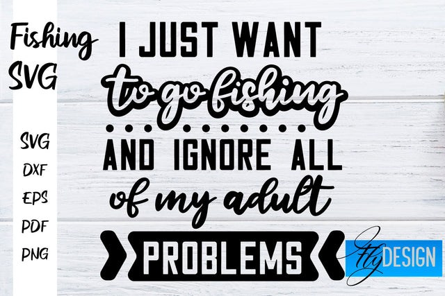 Fishing SVG | Fishman SVG | Funny Quotes SVG SVG Fly Design 