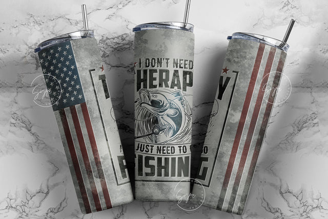 Fishing Tumbler Wrap, I Don't Need Therapy, USA Flag Tumbler, Fathers Day Tumbler, 20oz Skinny Tumbler Design, Seamless Sublimation Design Sublimation Syre Digital Creations 