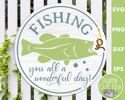 Fishing You All A Wonderful Day | Door Sign Svg SVG Crafty Mama Studios 