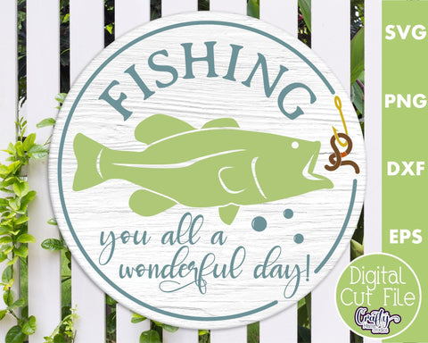 Fishing You All A Wonderful Day | Door Sign Svg SVG Crafty Mama Studios 