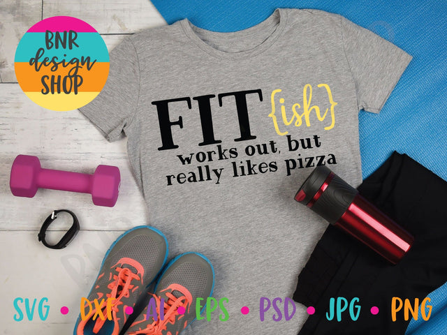 Fit-Ish SVG SVG BNRDesignShop 