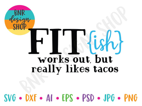 Fit-Ish SVG SVG BNRDesignShop 
