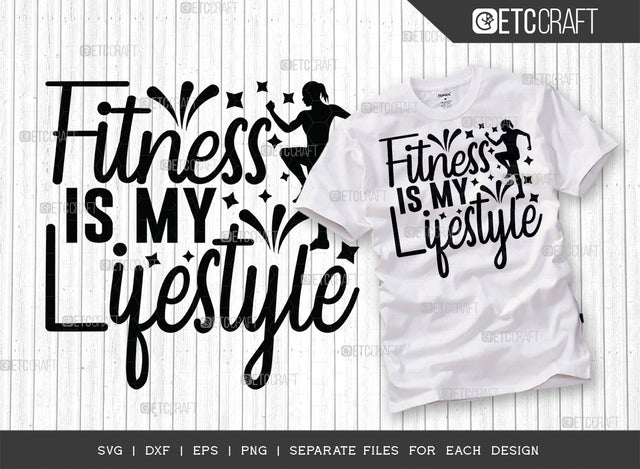 Fitness Is My Lifestyle SVG Cut File, Weights Svg, Gym Svg, Fitness Svg, Workout Svg, Bodybuilding Svg, Gym Quotes, ETC T00171 SVG ETC Craft 