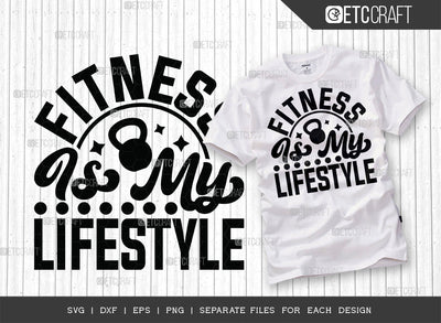 Fitness Is My Lifestyle SVG Cut File, Weights Svg, Gym Svg, Fitness Svg, Workout Svg, Bodybuilding Svg, Gym Quotes, ETC T00171 SVG ETC Craft 