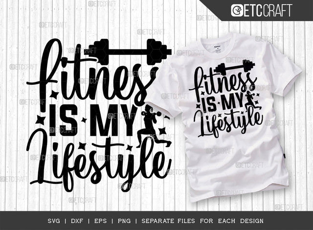 Fitness Is My Lifestyle SVG Cut File, Weights Svg, Gym Svg, Fitness Svg, Workout Svg, Bodybuilding Svg, Gym Quotes, ETC T00171 SVG ETC Craft 