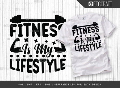 Fitness Is My Lifestyle SVG Cut File, Weights Svg, Gym Svg, Fitness Svg, Workout Svg, Bodybuilding Svg, Gym Quotes, ETC T00171 SVG ETC Craft 