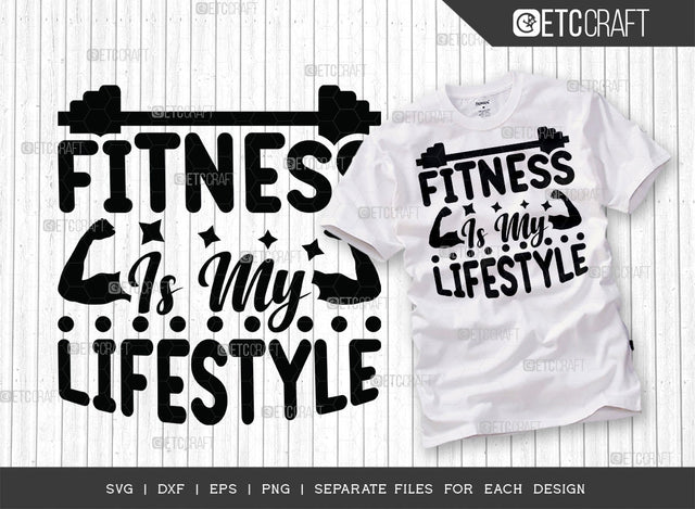 Fitness Is My Lifestyle SVG Cut File, Weights Svg, Gym Svg, Fitness Svg, Workout Svg, Bodybuilding Svg, Gym Quotes, ETC T00171 SVG ETC Craft 