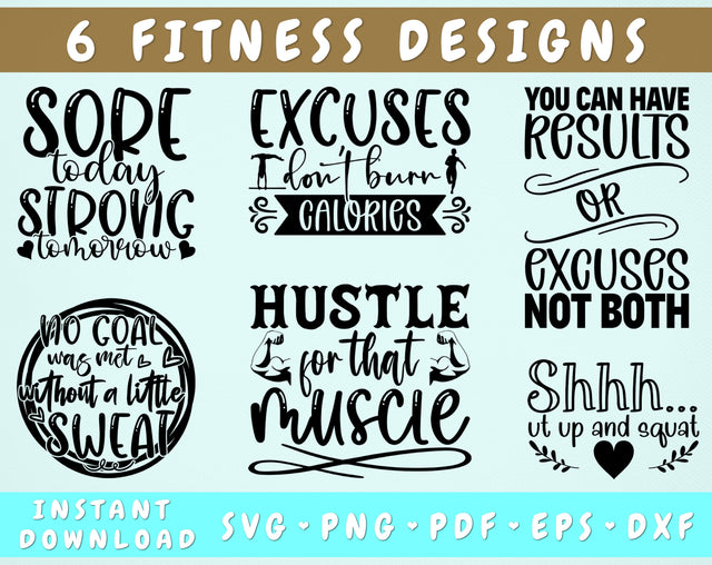 Fitness Quotes SVG Bundle, 6 Designs, Motivational Fitness Sayings SVG Cut Files, Excuses Don't Burn Calories SVG, No Goal Was Met Without A Little Sweat SVG SVG HappyDesignStudio 