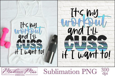Fitness Sublimation Quote - Funny Workout PNG Sublimation Madison Mae Designs 