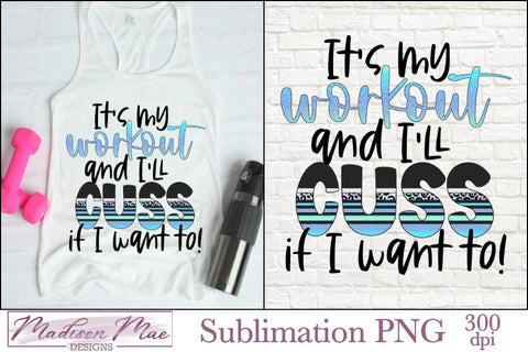 Fitness Sublimation Quote - Funny Workout PNG Sublimation Madison Mae Designs 