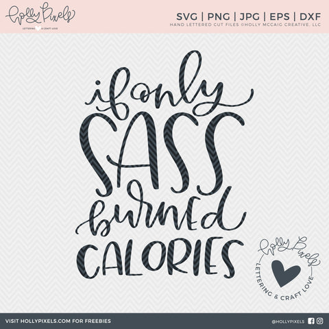 Fitness SVG | If Only Sass Burned Calories | Exercise SVG So Fontsy Design Shop 
