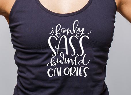 Fitness SVG | If Only Sass Burned Calories | Exercise SVG So Fontsy Design Shop 