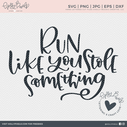 Fitness SVG | Run Like You Stole Something | Running SVG So Fontsy Design Shop 