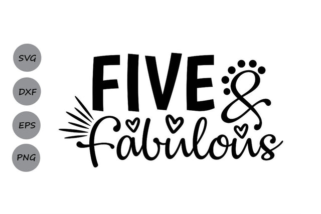 Five and Fabulous| Fifth Birthday SVG Cutting Files SVG CosmosFineArt 