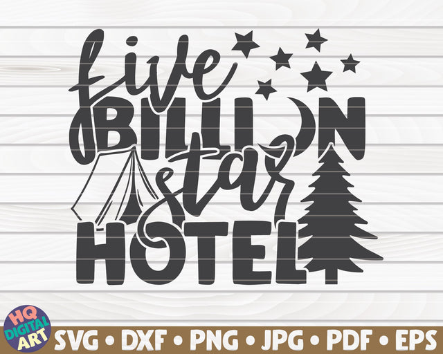 Five billion star hotel SVG | Camping quote SVG HQDigitalArt 