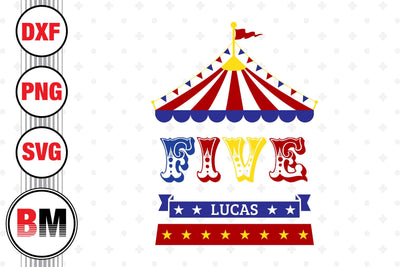 Five Birthday Circus SVG, PNG, DXF Files SVG BMDesign 