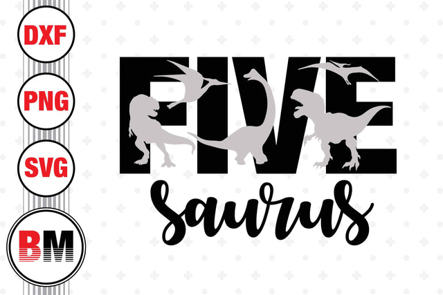 Five Birthday Saurus SVG, PNG, DXF Files SVG BMDesign 