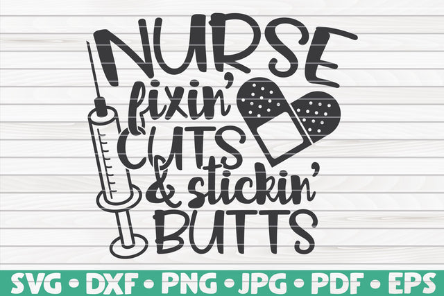 Fixing cuts and sticking butts SVG | Nurse quote SVG HQDigitalArt 