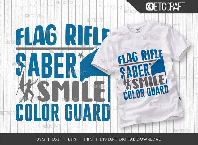 Flag Rifle Saber Smile Color Guard SVG Cut File, Marching Band Svg, Color Guard Svg, Color Guard Mom Svg, Color Guard Flag Svg, Color Guard Quotes, ETC T00608 SVG ETC Craft 