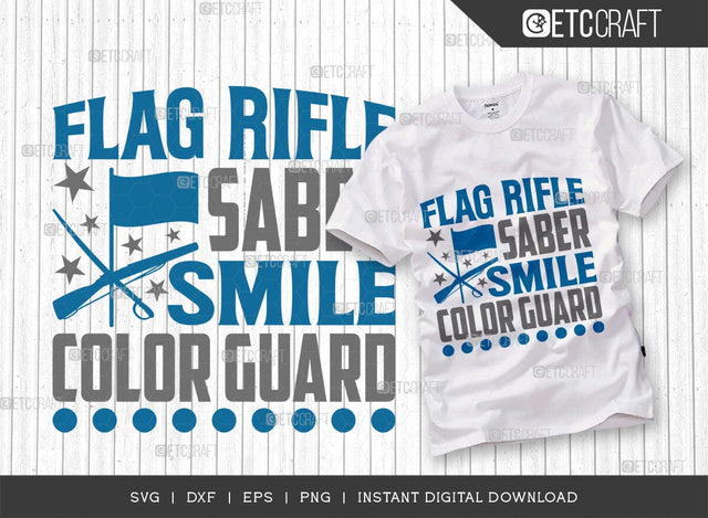Flag Rifle Saber Smile Color Guard SVG Cut File, Marching Band Svg, Color Guard Svg, Color Guard Mom Svg, Color Guard Flag Svg, Color Guard Quotes, ETC T00608 SVG ETC Craft 