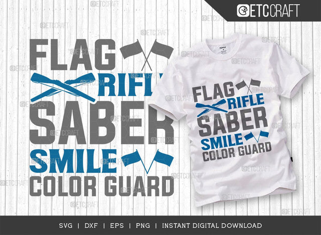 Flag Rifle Saber Smile Color Guard SVG Cut File, Marching Band Svg, Color Guard Svg, Color Guard Mom Svg, Color Guard Flag Svg, Color Guard Quotes, ETC T00608 SVG ETC Craft 
