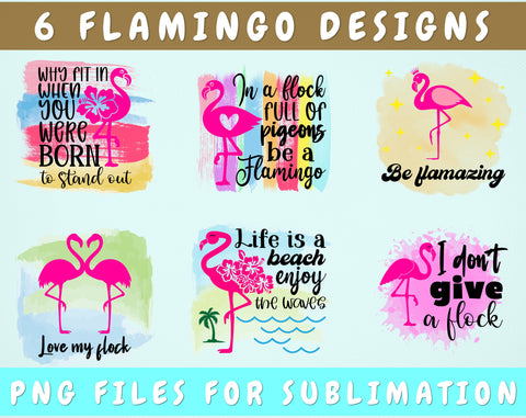 Flamingo Sublimation Designs Bundle, 6 Designs, Flamingo Quotes PNG Files, Be Flamazing PNG, In A Flock Full Of Pigeons Be A Flamingo PNG, Love My Flock PNG Sublimation HappyDesignStudio 