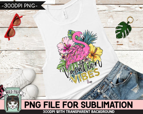 Flamingo SUBLIMATION designs png, Vacation Vibes Sublimation png, Flamingo PNG sublimation file, Tropical Flowers png, Hibiscus png, Leaves png, Summer png Sublimation Wild Pilot 