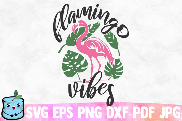 Flamingo Vibes SVG MintyMarshmallows 