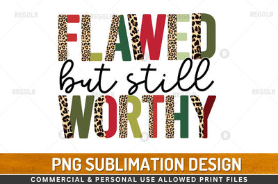 Flawed but still worthy Sublimation Design Sublimation Regulrcrative 