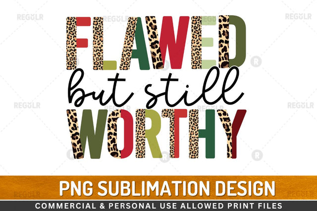 Flawed but still worthy Sublimation Design Sublimation Regulrcrative 