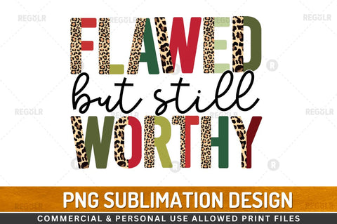 Flawed but still worthy Sublimation Design Sublimation Regulrcrative 